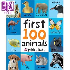 【中商原版】一百种动物（美版）First 100 Animals 英语早教启蒙 英语学习 动物图片 亲子英语 3~6岁 纸板书 英文原版