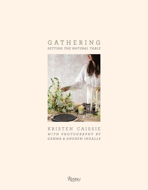 【预订】Gathering: Setting the Natural Table | 创意餐桌布置与设计 商品图0