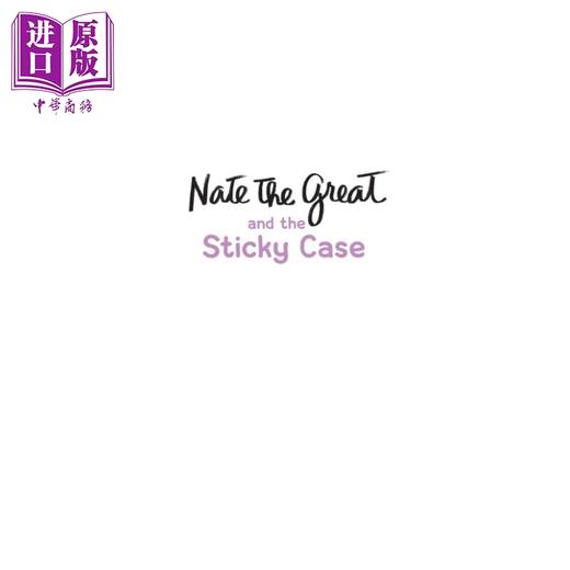 【中商原版】小侦探内特：粘性的案例 Nate the Great and the Sticky Case 儿童文学 章节书 桥梁书 7~12岁 英文原版 带插图 商品图3