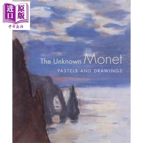 【中商原版】未知的莫奈：粉彩与素描 英文原版 The Unknown Monet