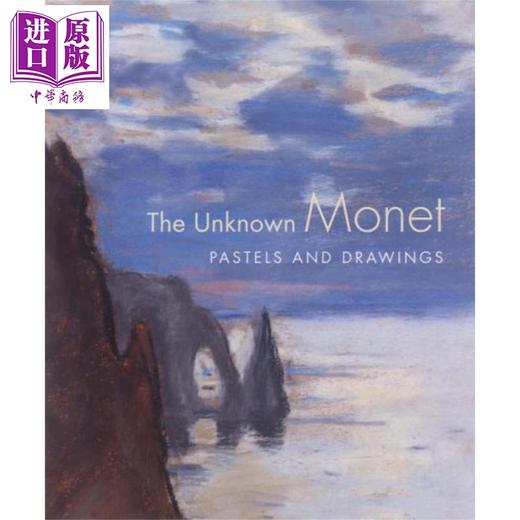 【中商原版】未知的莫奈：粉彩与素描 英文原版 The Unknown Monet 商品图0