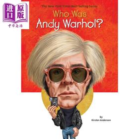【中商原版】谁是安迪·沃霍尔？Who Was Andy Warhol? 儿童科普文学 章节书 桥梁书 7~12岁 英文原版 小初读物 Who was 系列