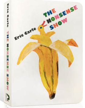 进口英文原版绘本 The Nonsense Show 怪诞秀 Eric Carle 艾瑞卡尔 好饿的毛毛虫同作者 3-6岁低幼儿童英语绘本图画纸板书亲子读物