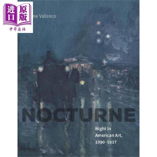 【中商原版】夜曲美国艺术夜1890-1917 英文原版NocturneNight in American Art 商品图0