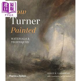 【中商原版】透纳如何绘画：材料与技术 英文原版 How Turner Painted: Materials & Techniqu