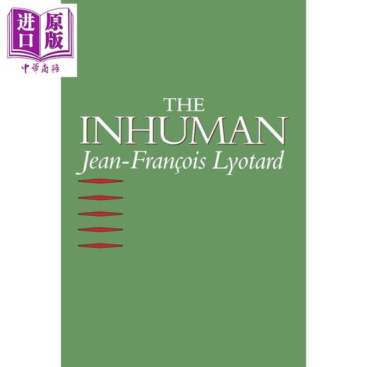 预售 【中商原版】非人：时间漫谈（利奥塔） 英文原版 The Inhuman: Reflections on Time Jean-Francois Lyotard 商品图0