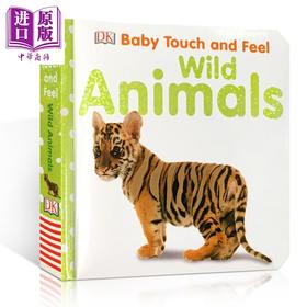 【中商原版】DK触摸启蒙 野生动物 Baby Touch and Feel Wild Animals 词汇认知启蒙 早教益智 英文原版 0-3岁 触摸书