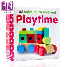 【中商原版】DK触摸启蒙 游戏时间 Baby Touch and Feel Playtime 亲子游戏时间 词汇认知启蒙 早教益智 英文原版 0-3岁 触摸书