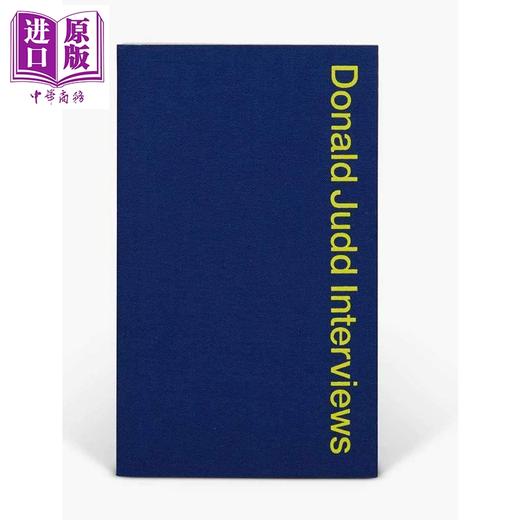 预售 【中商原版】唐纳德·贾德访谈 英文原版 Donald Judd Interviews 商品图1