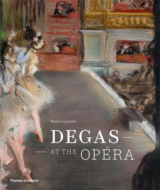 【现货】Degas at the Opera，埃德加·德加在歌剧院 艺术画册 商品图0