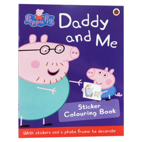 小猪佩奇 英文原版绘本 Peppa Pig Daddy and Me 爸爸和我 粉红猪小妹 贴纸书 涂色书 儿童启蒙英语辅导训练故事图画书 英文版