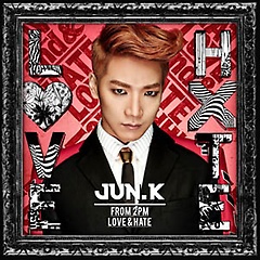 Jun. K - Love & Hate 2014年 06月17日 JYP韩国艺人明星周边专辑JPY带授权招加盟代理
