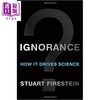 【中商原版】无知：它怎样驱动科学（牛津读物） 英文原版 Ignorance ：How It Drives Science Stuart Firestein 商品缩略图0