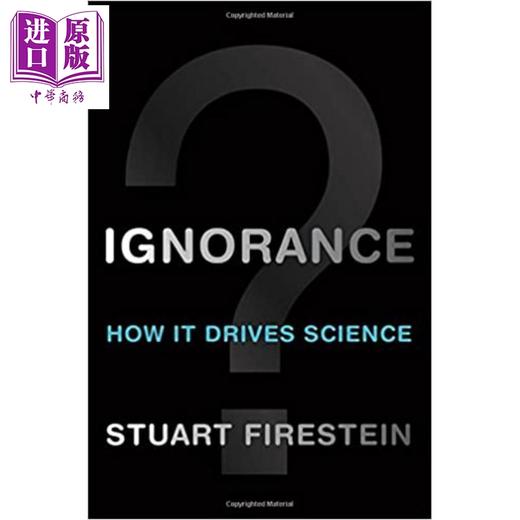 【中商原版】无知：它怎样驱动科学（牛津读物） 英文原版 Ignorance ：How It Drives Science Stuart Firestein 商品图0