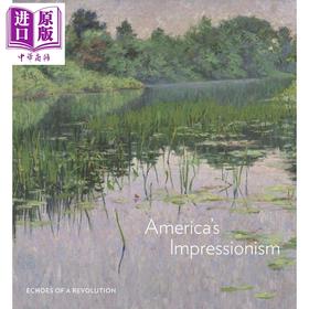 【中商原版】America's Impressionism 英文原版 美国的印象派：革命的回响