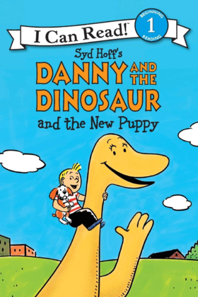 【I can read】Level 1 Danny and the Dinosaur and the New Puppy 丹尼与恐龙系列：和小狗