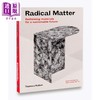 【中商原版】Radical Matter 英文原版 根本问题：为可持续未来重新思考材料 商品缩略图0
