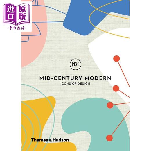 【中商原版】Mid-Century Modern:Icons of Design英文原版 现代城市中心：设计图标 商品图0