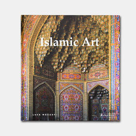 Islamic Art: Architecture、Painting、Calligraphy、Ceramics、Glass、Carpets / 伊斯兰艺术：建筑、绘画、书法、陶瓷、玻璃、地毯