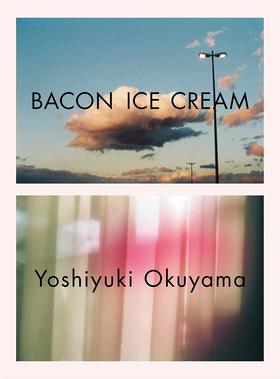 【现货】BACON ICE CREAM 奥山由之摄影集