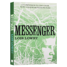 记忆传授人四部曲3 森林传信人 英文原版小说 Messenger The Giver Quartet 纽伯瑞金奖 英文版原版英语儿童文学书籍 Lois Lowry