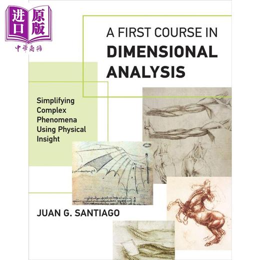 【中商原版】A First Course in Dimensional Analysis 英文原版 量纲分析的入门课程:利用物理洞察力简化复杂现象 Juan G. Santiago 商品图0