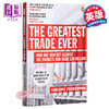 【中商原版】伟大的交易 英文原版 The Greatest Trade Ever: How One Man Bet Against the Markets and Made $20 Billio 商品缩略图0