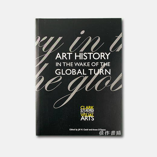 Art History in the Wake of the Global Turn 全球化转向中的艺术史 商品图0