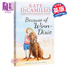 【中商原版】傻狗温迪克 英文原版 Because of Winn Dixie 都是黛茜惹的祸 纽伯瑞金奖小说 9-12岁