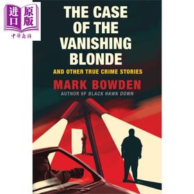 【中商原版】消失的金发女郎 英文原版 The Case of the Vanishing Blonde Mark Bowden