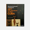 Revolutionary Horizons: Art and Polemics in 1950s Cuba 革命性视野：20世纪50年代的古巴艺术与论战 商品缩略图0