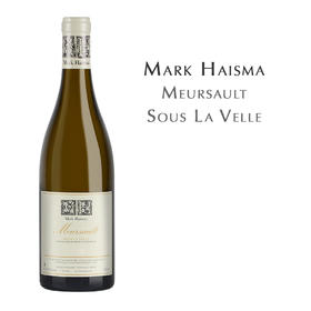 马克海斯玛莫索白葡萄酒 Mark Haisma, Sous La Velle, Meursault AOC