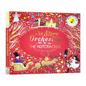 胡桃钳音乐故事发音书 英文原版绘本 The Story Orchestra The Nutcracker 胡桃夹子 柴可夫斯基 精装 英文版进口英语书籍