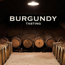 【品鉴门票】勃艮第的朝拜品鉴会【Tasting Ticket】Explore Prestigious Burgundy Tasting