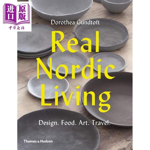 【中商原版】Real Nordic Living 英文原版 真北欧生活：设计，食品，艺术，旅游 商品图0