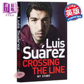【中商原版】苏亚雷斯自传：超越界限（平装） 英文原版 Luis Suarez: Crossing the Line - My Story Luis Suarez 足球 人物自传