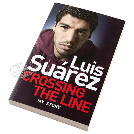 【中商原版】苏亚雷斯自传：超越界限（平装） 英文原版 Luis Suarez: Crossing the Line - My Story Luis Suarez 足球 人物自传 商品图2