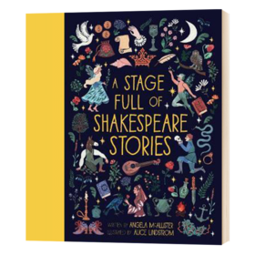 充满莎士比亚故事的舞台 英文原版 A Stage Full of Shakespeare Stories 经典文学读物 儿童文学 精装插图英语故事书 英文版