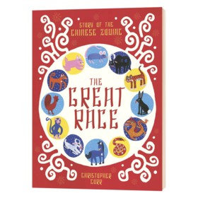 中国十二生肖故事 英文原版 The Great Race The Story of the Chinese Zodiac 中国民间习俗 传统文化英语故事绘本 英文版