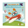 飞行机器 STEM主题绘本 英文原版 The Book of Flying Machines 英文版少儿科普 宇宙百科 进口原版英语书籍 商品缩略图0