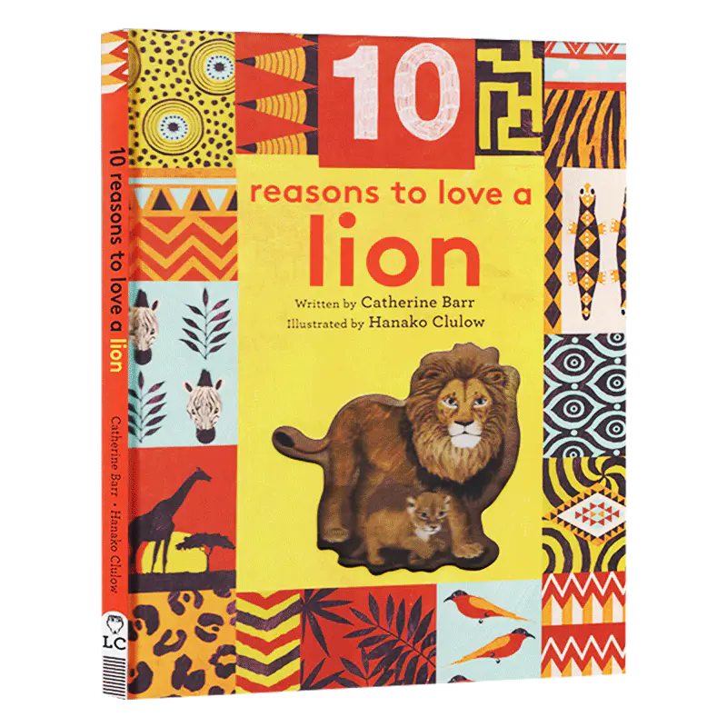10个我喜欢你的理由凶猛的狮子英文原版10 Reasons To Love A Lion 英文版动物科普绘本保护动物亲子读物进口英语书籍