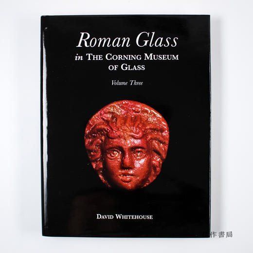 Roman Glass in the Corning Museum  Volume 3 康宁玻璃博物馆藏罗马玻璃 卷三 商品图0