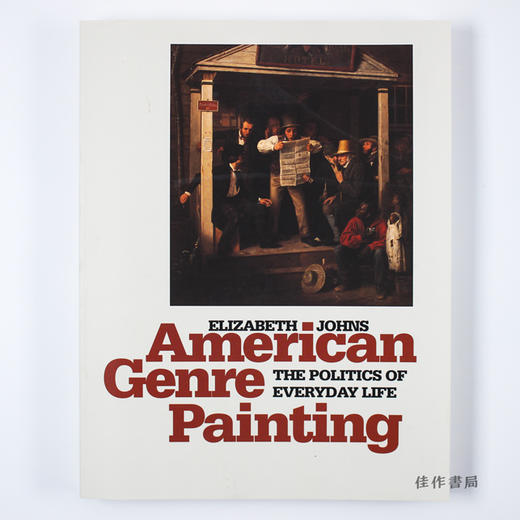 American Genre Painting: The Politics of Everyday Life 美国风俗画:日常生活的政治  商品图0