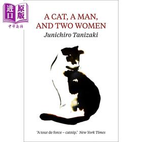 【中商原版】一只猫，一个男人和两个女人 谷崎润一郎 英文原版 A Cat, a Man, and Two Women