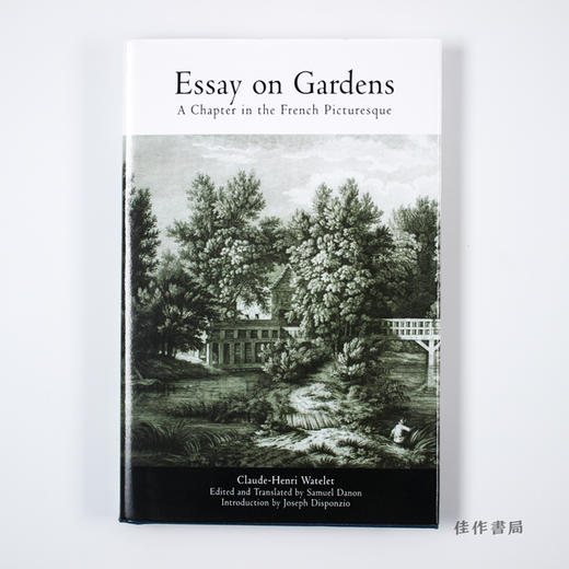 Essay on Gardens: A Chapter in the French Picturesque 商品图0