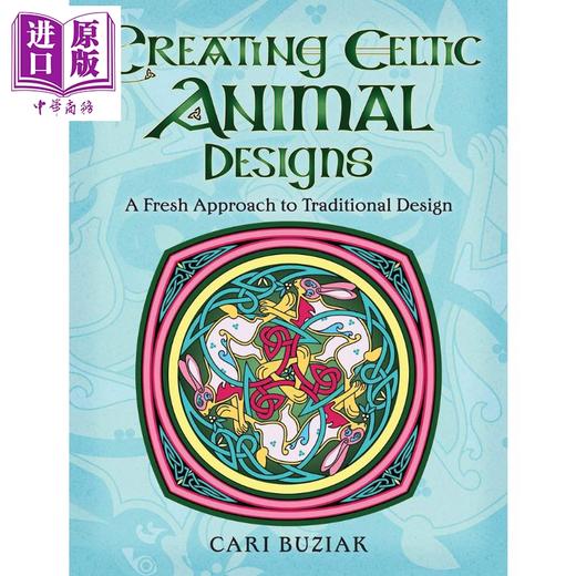 【中商原版】Creating Celtic Animal Designs 英文原版 创造凯尔特动物设计 商品图0