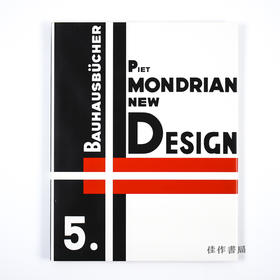 Bauhausbucher 05-Piet Mondrian New Design/包豪斯之书系列05-皮特·蒙德里安：新设计