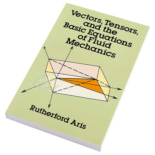 【中商原版】Vectors, Tensors and the Basic Equations of Fluid Mechanics 英文原版 矢量/向量、张量分析在流体力学上的应用 Ruther 商品图2