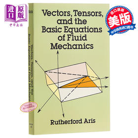 【中商原版】Vectors, Tensors and the Basic Equations of Fluid Mechanics 英文原版 矢量/向量、张量分析在流体力学上的应用 Ruther