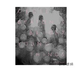 Cecil Beaton’s Bright Young Things/塞西尔·比顿聪明的年轻人